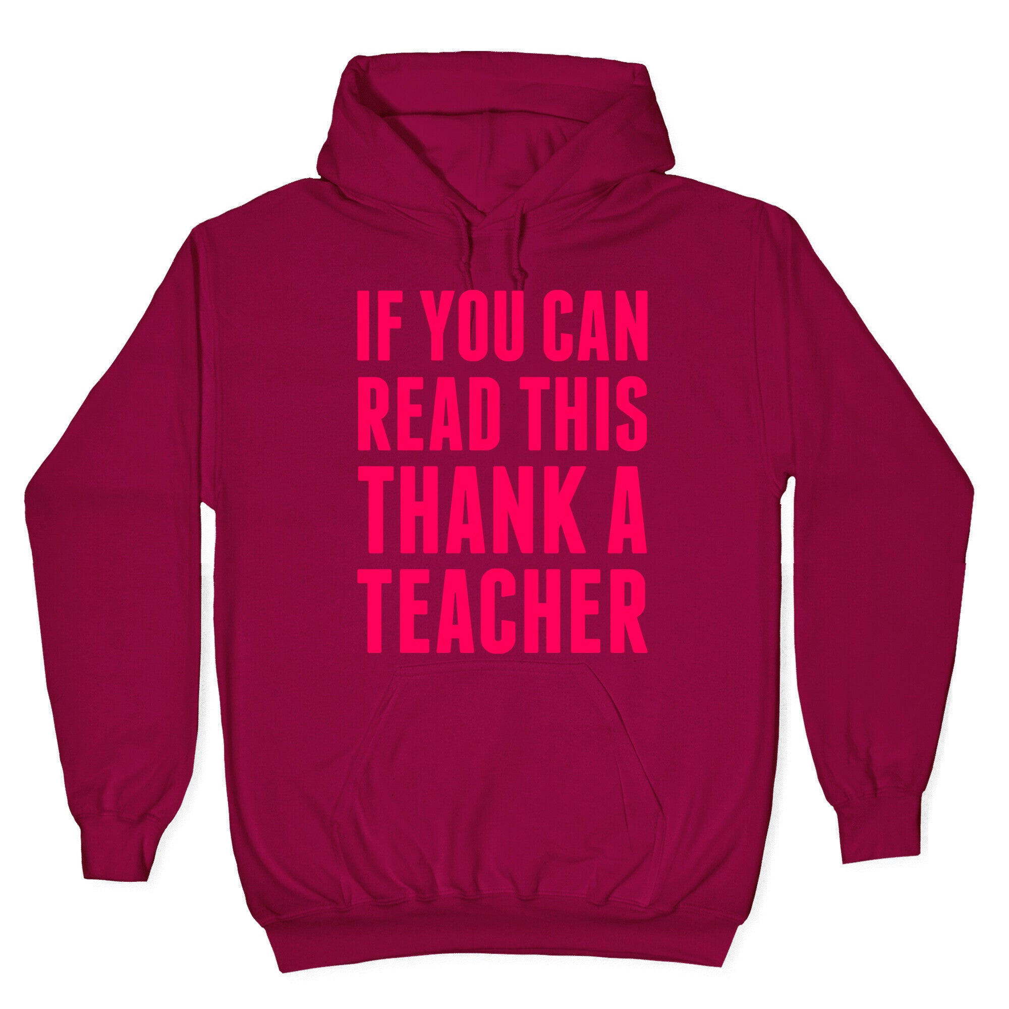 If You Can Read This, Thank A Teacher Hoodie